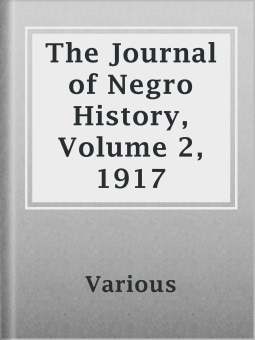 Title details for The Journal of Negro History, Volume 2, 1917 by Various - Available